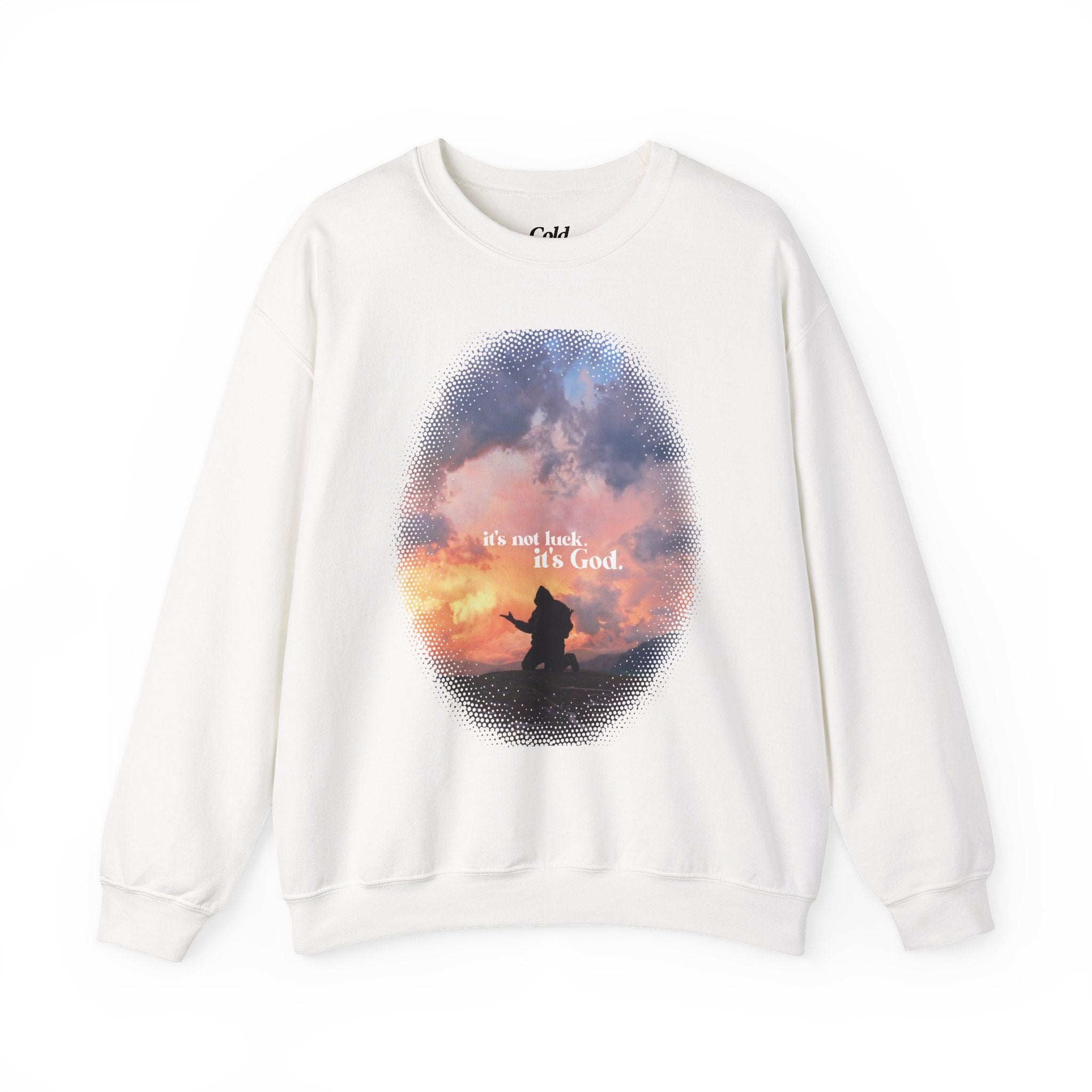 It's Not Luck It's God - Sweatshirt