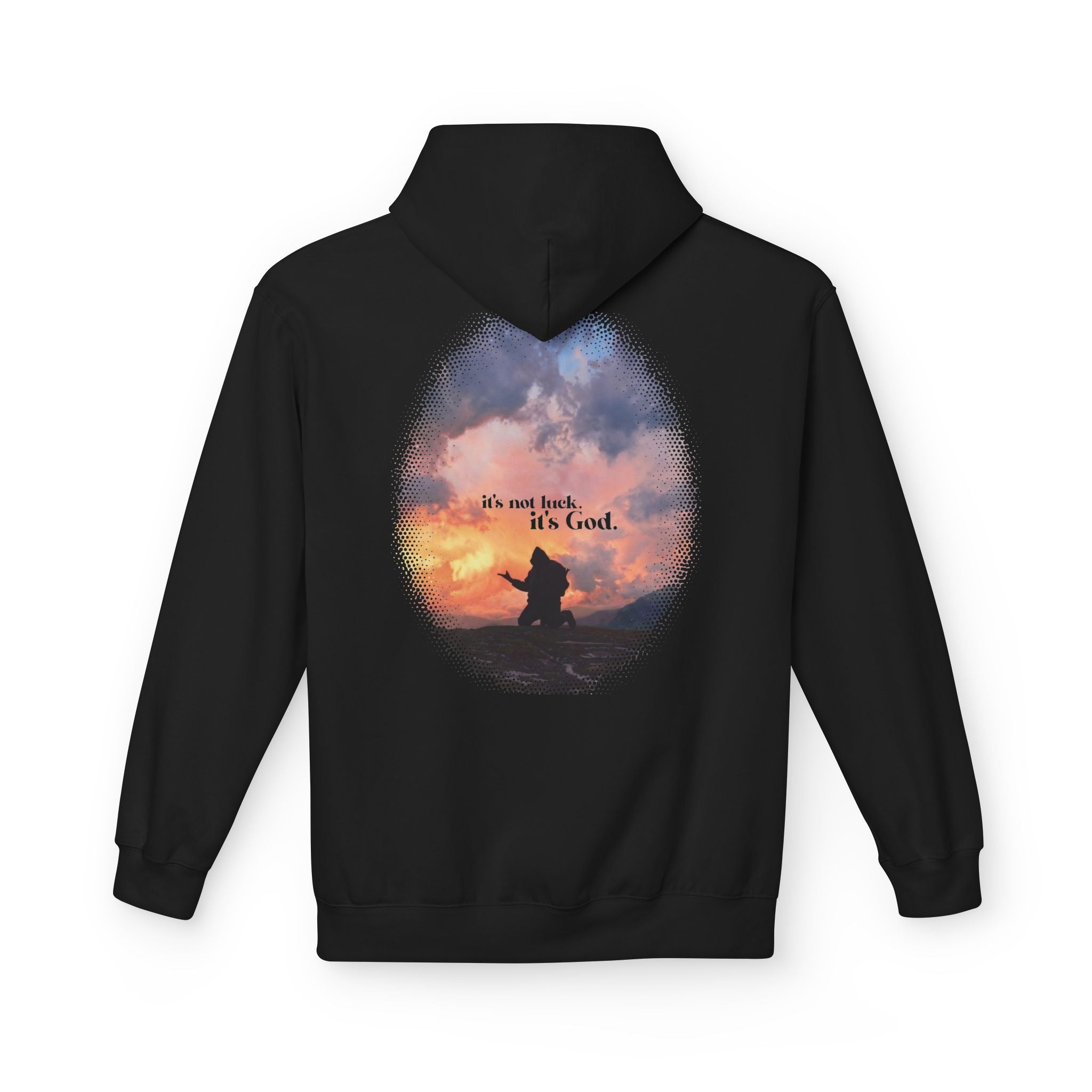 It's Not Luck It's God - Hoodie